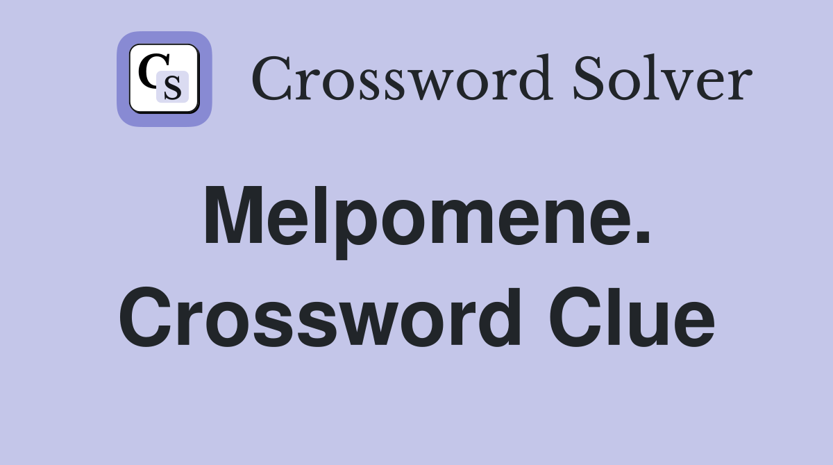 Melpomene. Crossword Clue