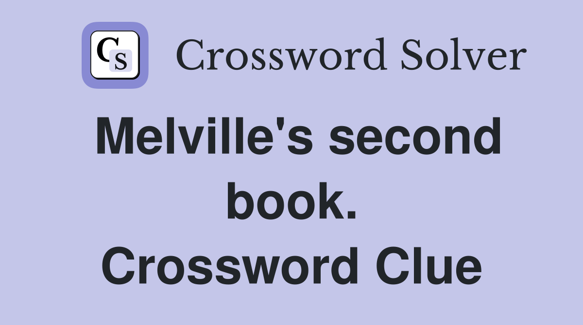 Melville's second book. Crossword Clue