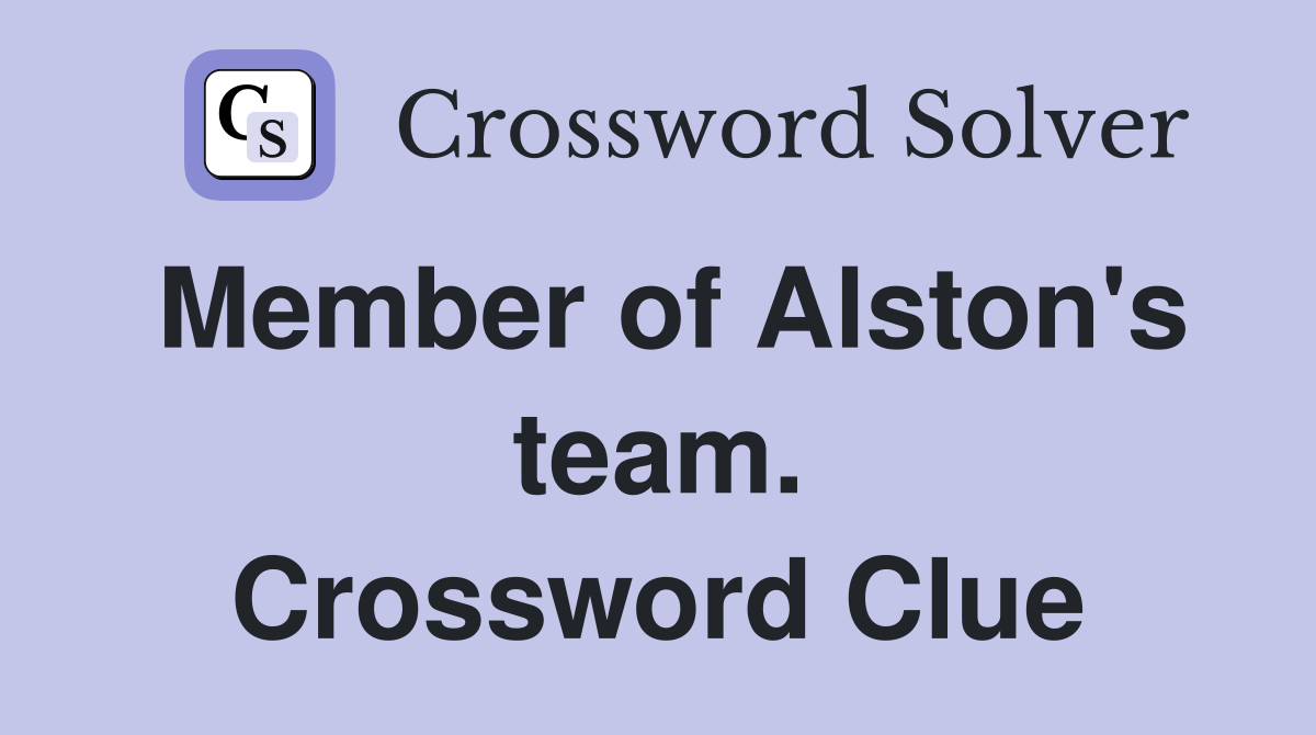 Member of Alston's team. Crossword Clue