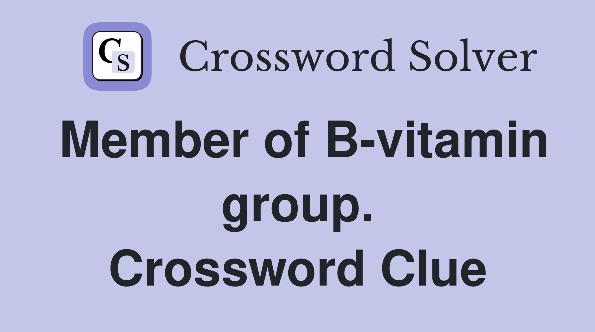 Member of B-vitamin group. Crossword Clue