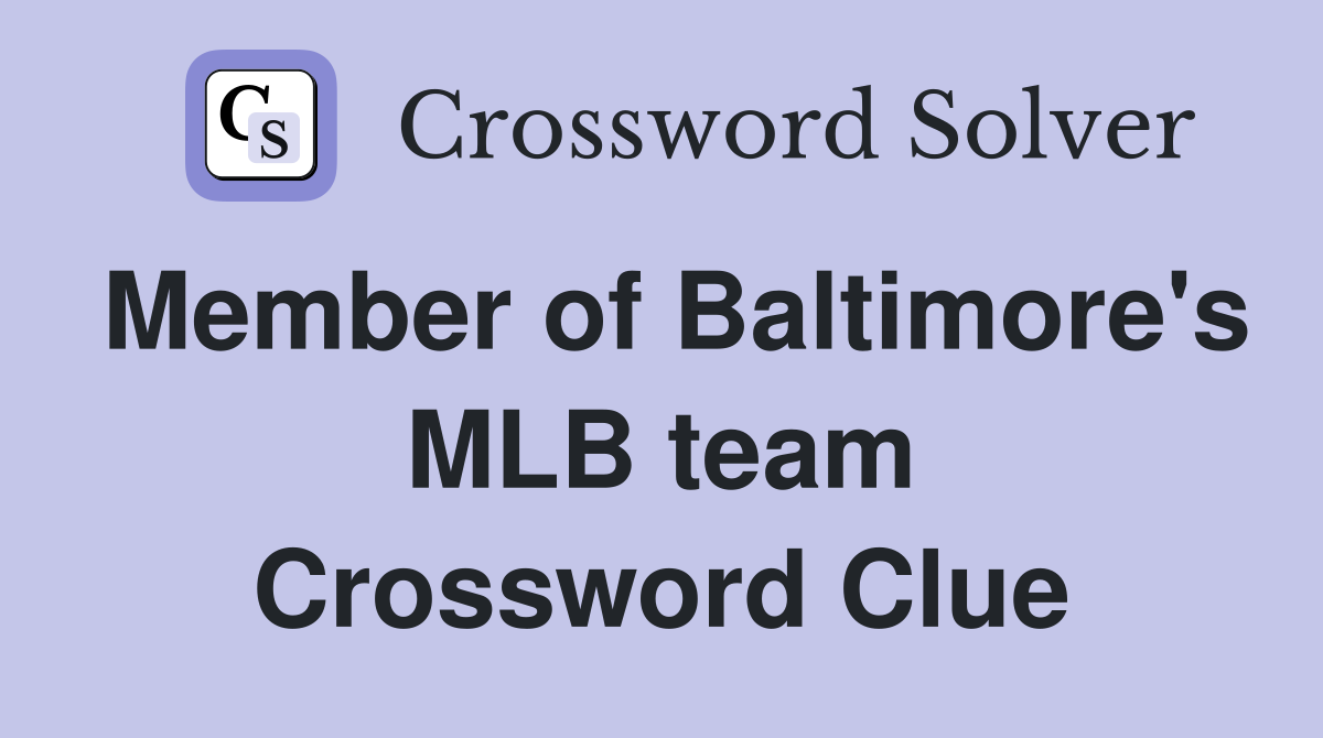 Member of Baltimore's MLB team Crossword Clue