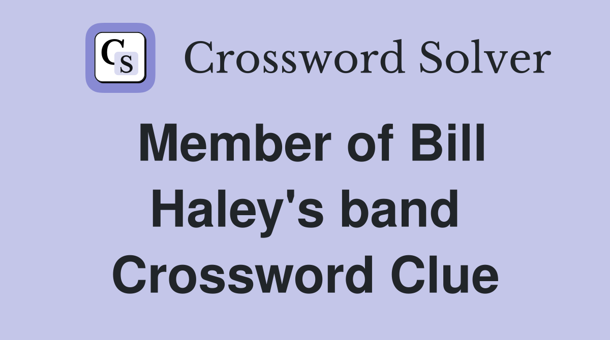 Member of Bill Haley's band Crossword Clue
