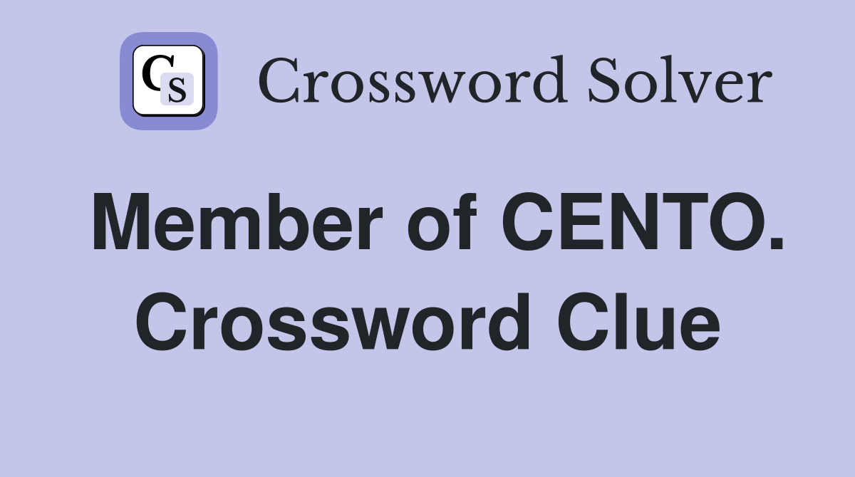 Member of CENTO. Crossword Clue