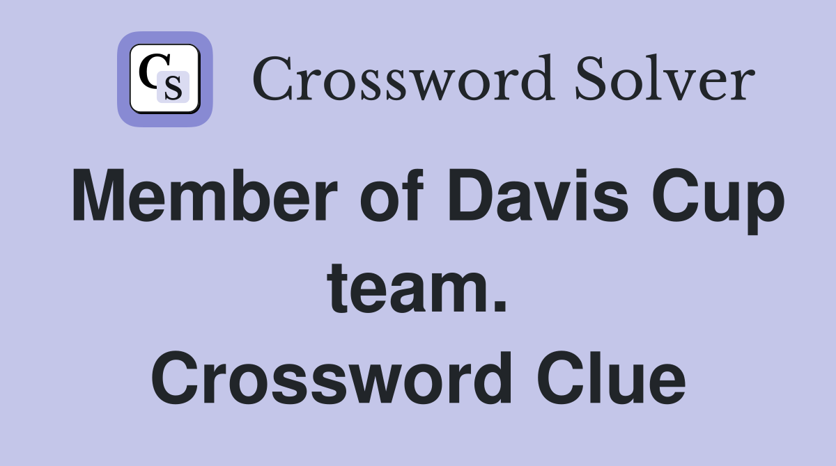 Member of Davis Cup team. Crossword Clue