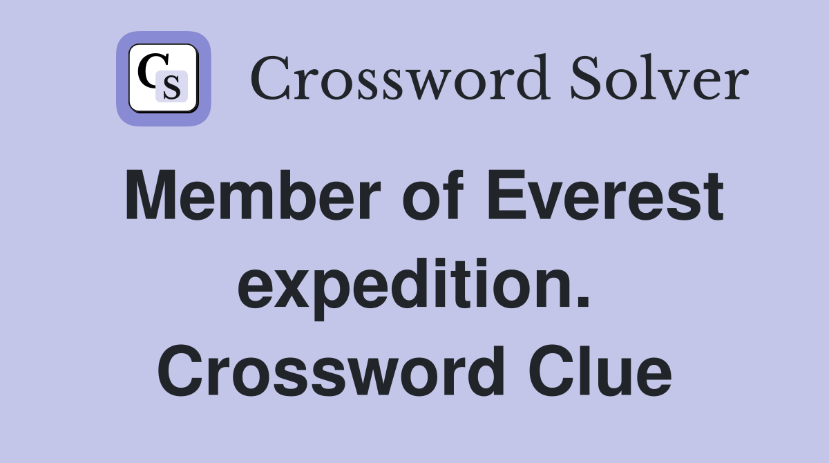 Member of Everest expedition. Crossword Clue