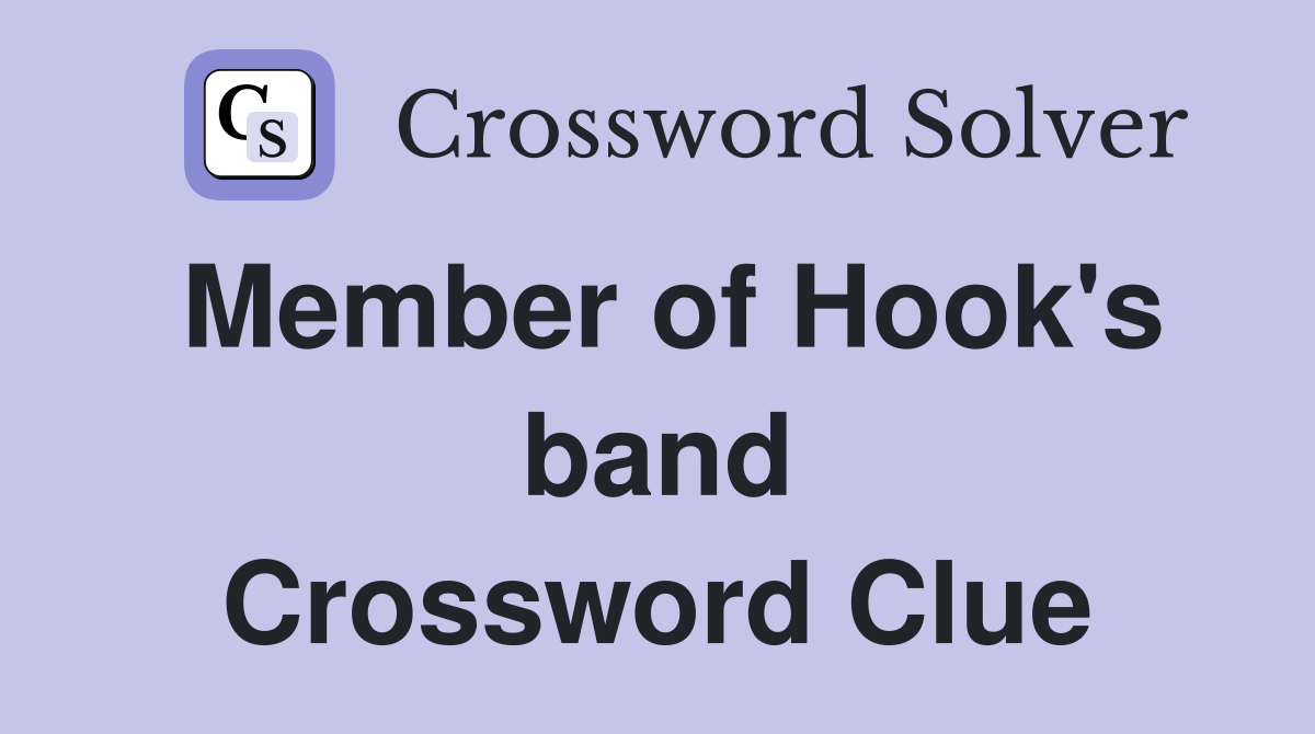 Member of Hook's band Crossword Clue