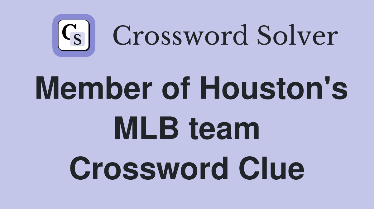 Member of Houston's MLB team Crossword Clue