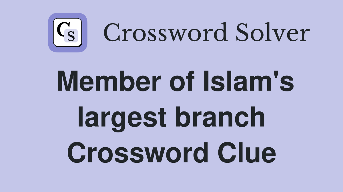 Member of Islam's largest branch Crossword Clue