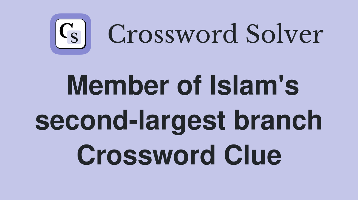 Member of Islam's second-largest branch Crossword Clue