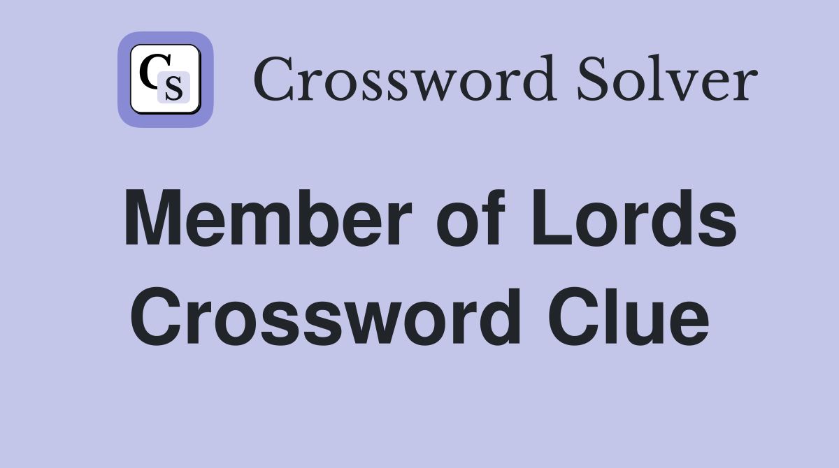 Member of Lords Crossword Clue