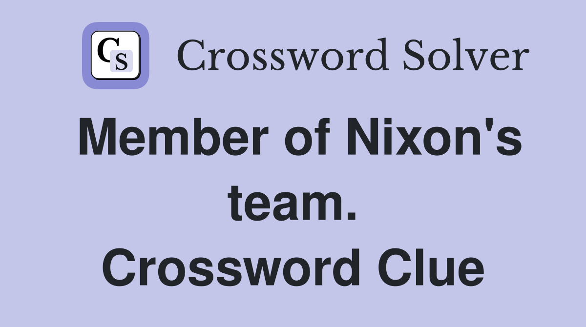 Member of Nixon's team. Crossword Clue