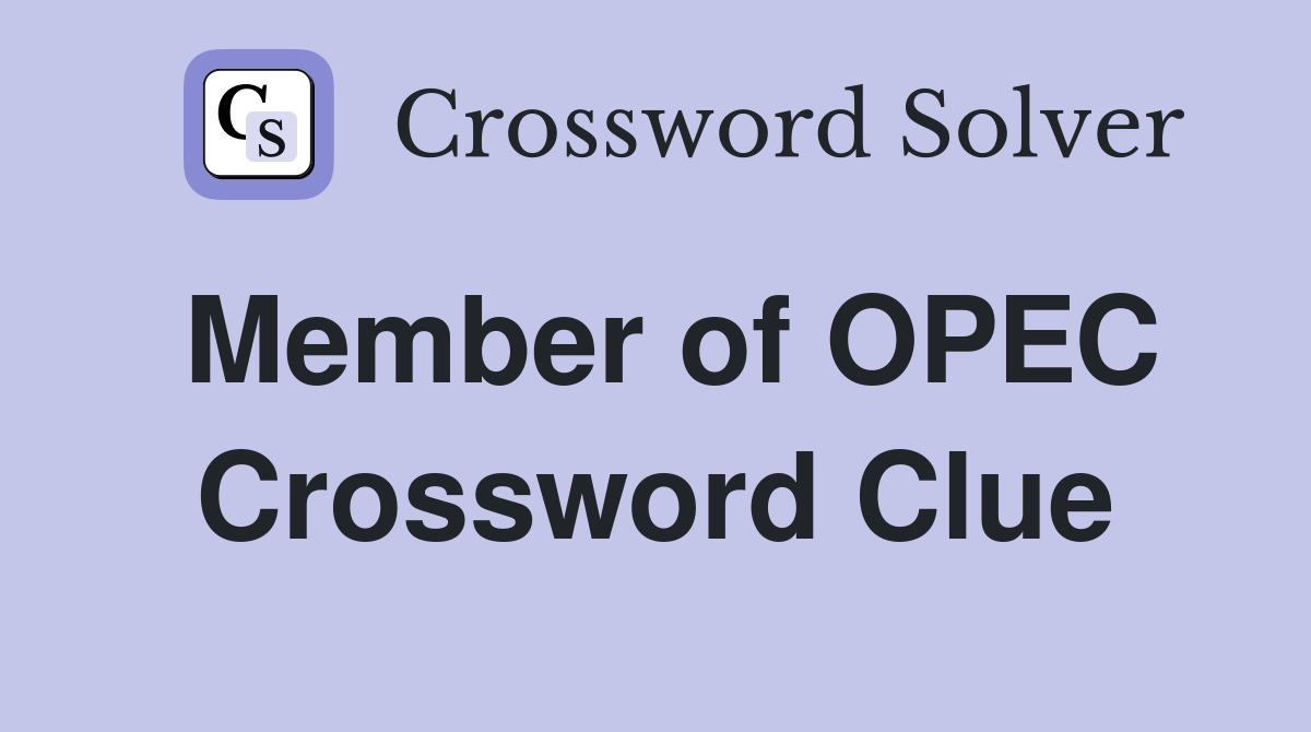 Member of OPEC Crossword Clue