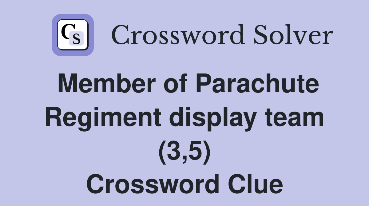 Member of Parachute Regiment display team (3,5) Crossword Clue