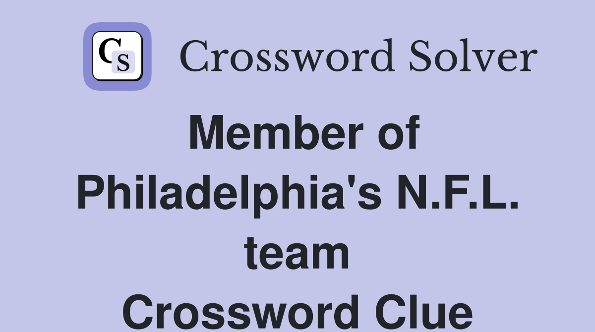Member of Philadelphia's N.F.L. team Crossword Clue