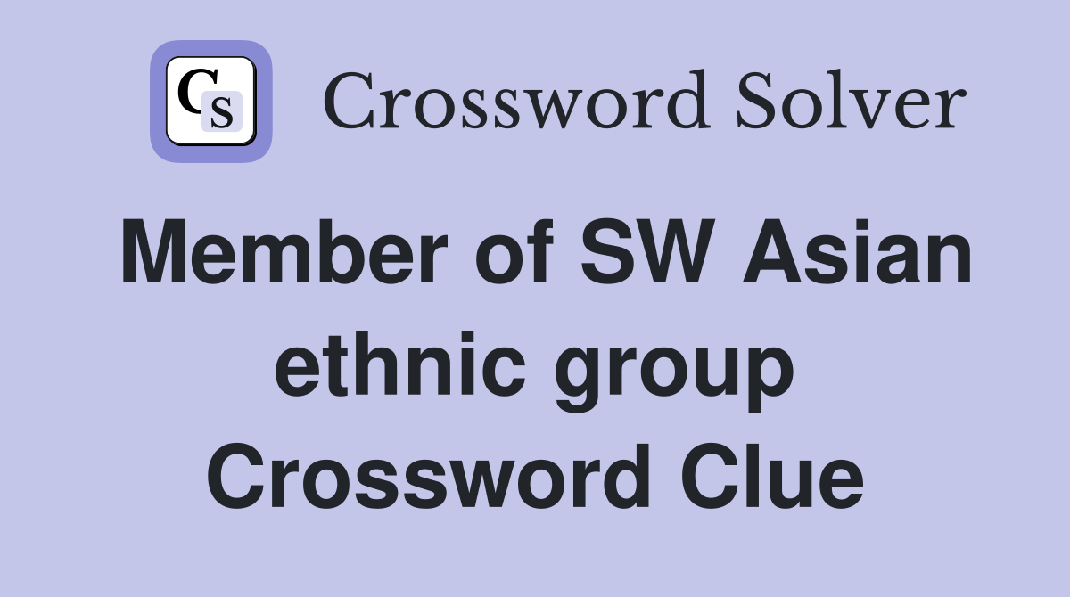 Member of SW Asian ethnic group Crossword Clue