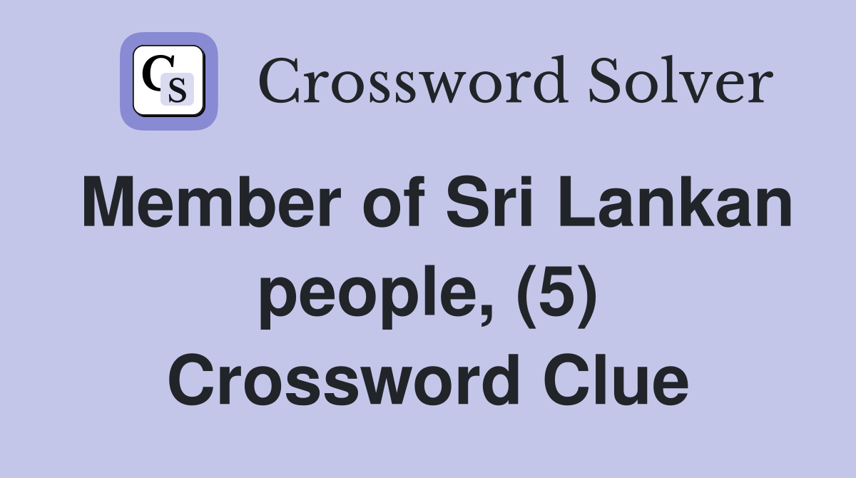 Member of Sri Lankan people, (5) Crossword Clue