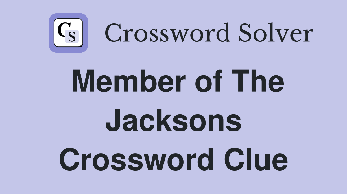 Member of The Jacksons Crossword Clue