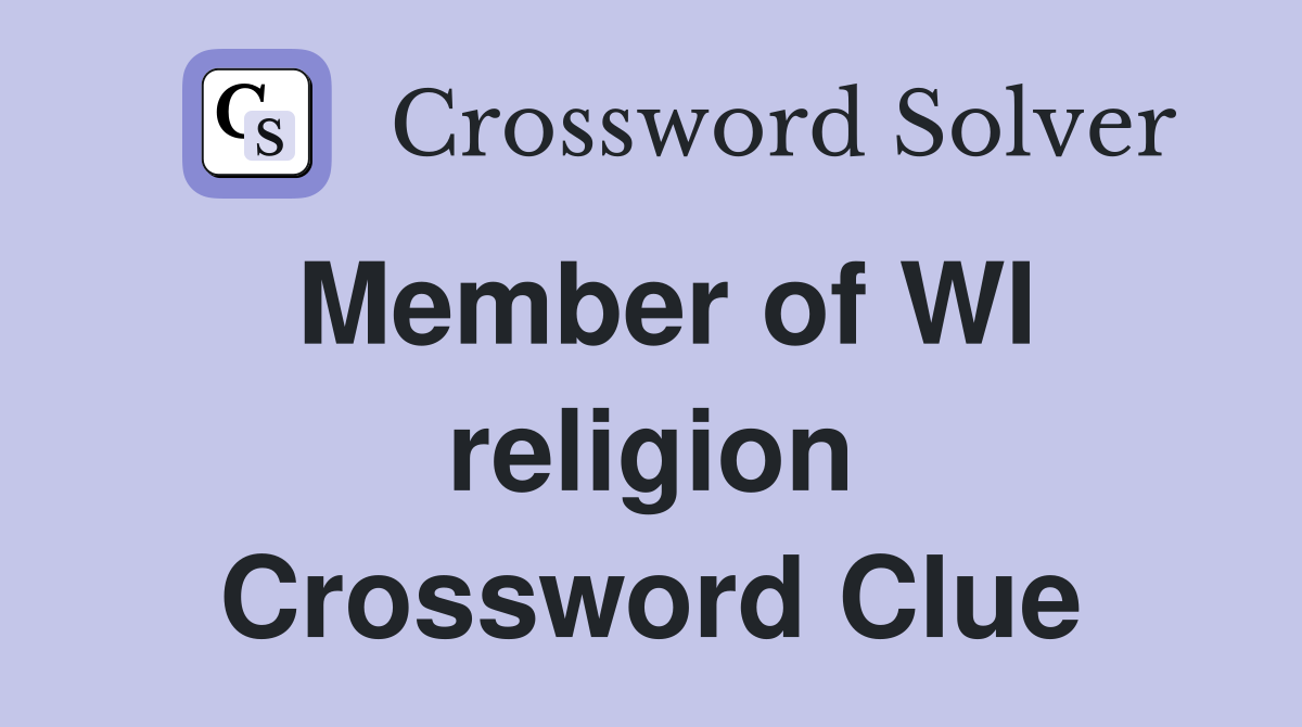 Member of WI religion Crossword Clue