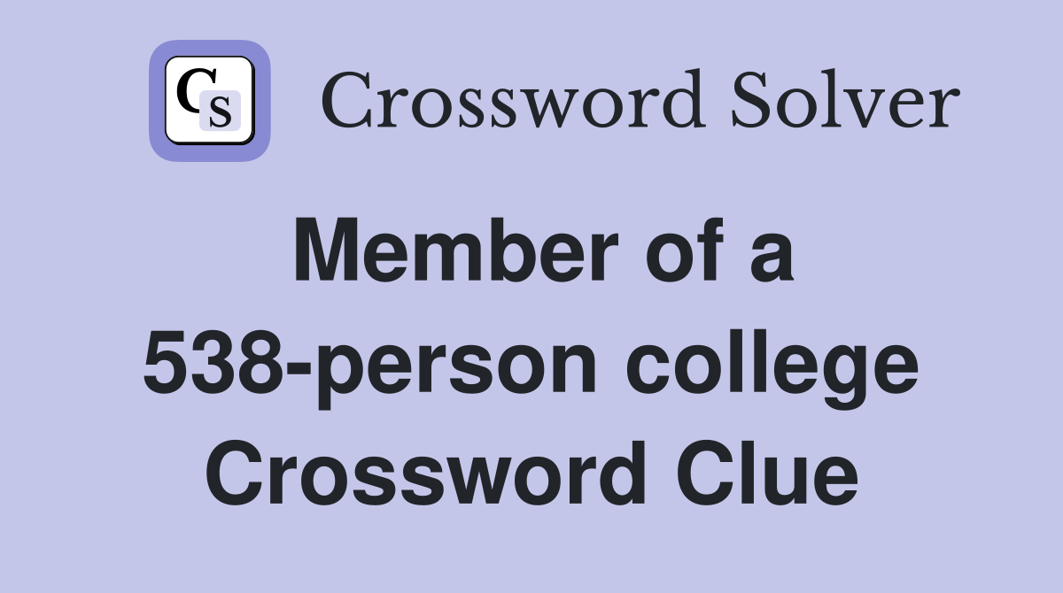 Member of a 538-person college Crossword Clue