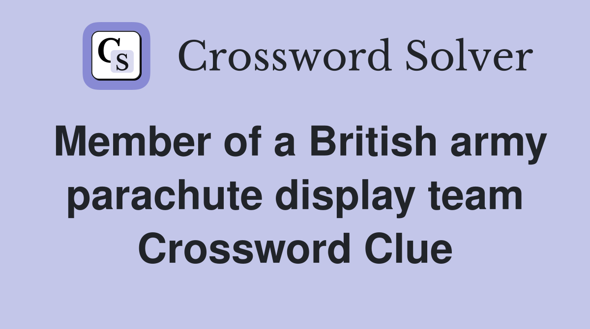 Member of a British army parachute display team Crossword Clue