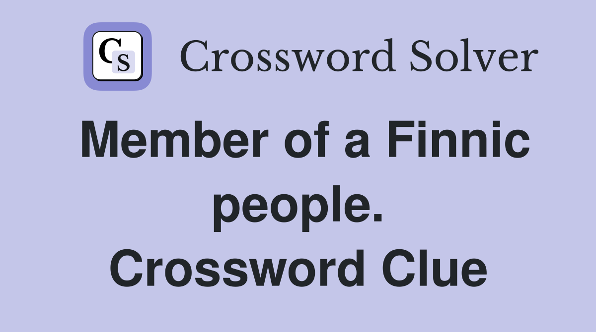 Member of a Finnic people. Crossword Clue