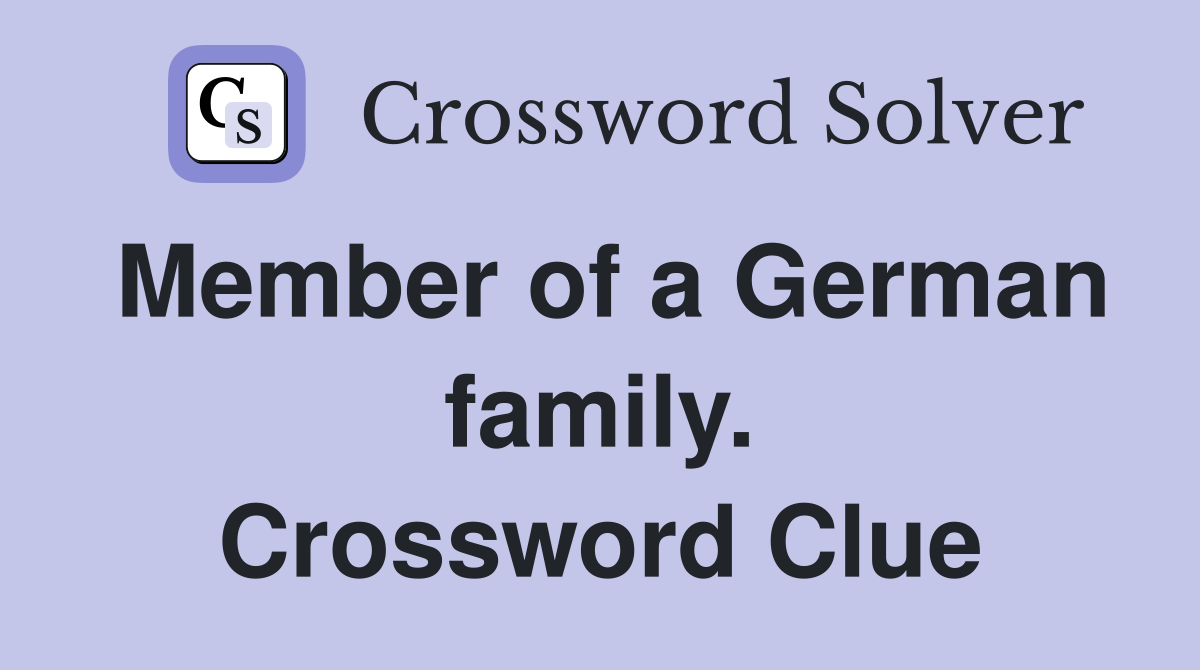 Member of a German family. Crossword Clue