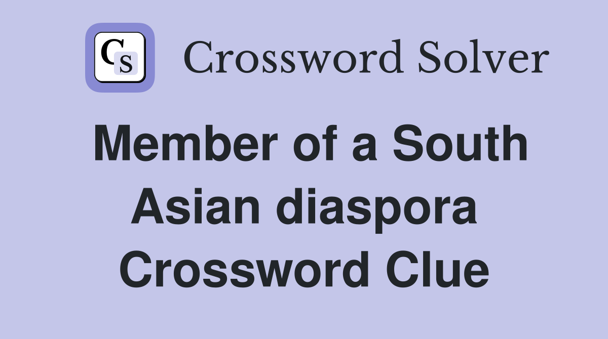 Member of a South Asian diaspora Crossword Clue