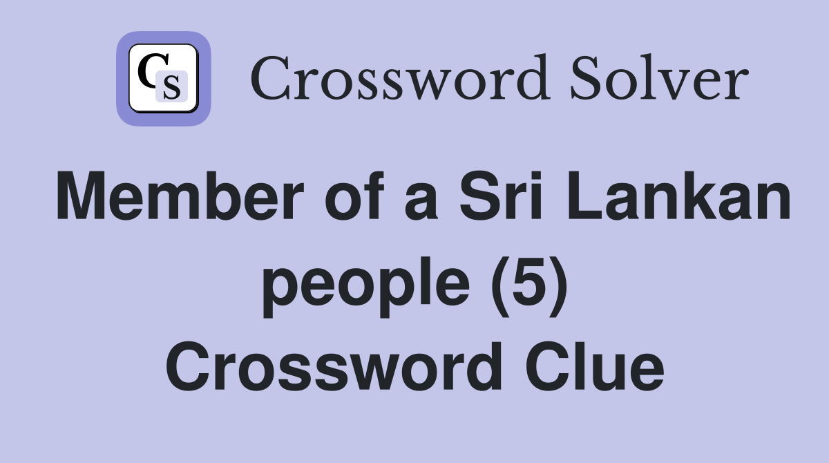 Member of a Sri Lankan people (5) Crossword Clue