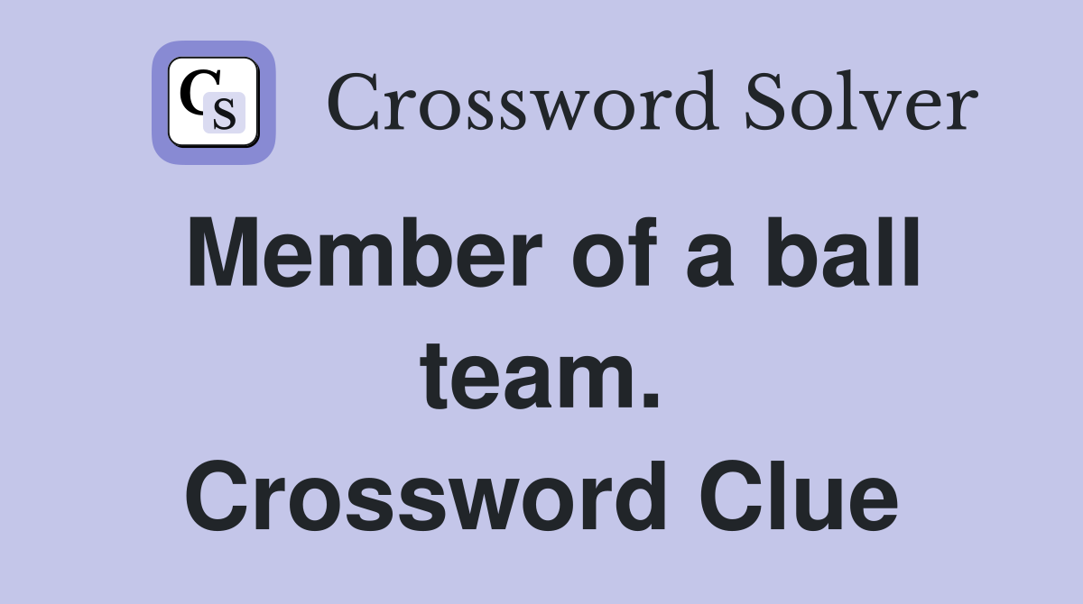 Member of a ball team. Crossword Clue