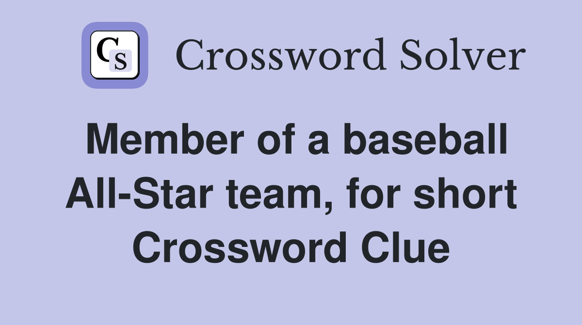 Member of a baseball All-Star team, for short Crossword Clue