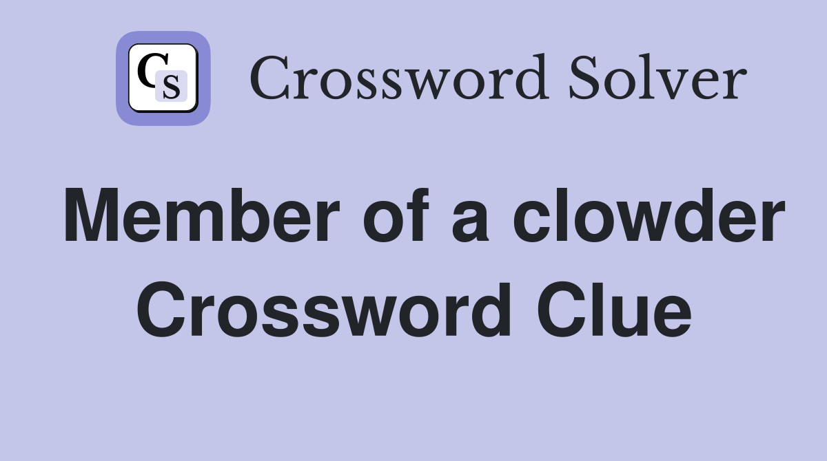 Member of a clowder Crossword Clue