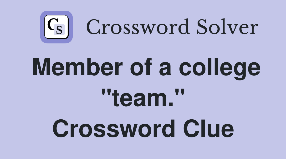 Member of a college "team." Crossword Clue