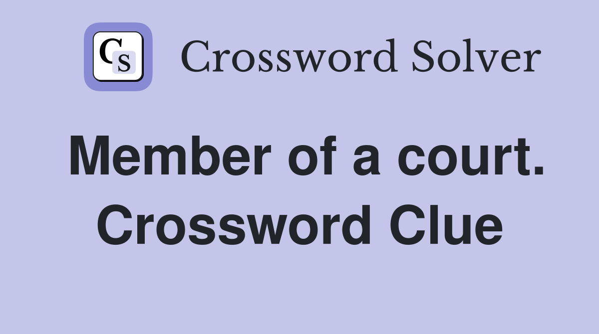 Member of a court. Crossword Clue
