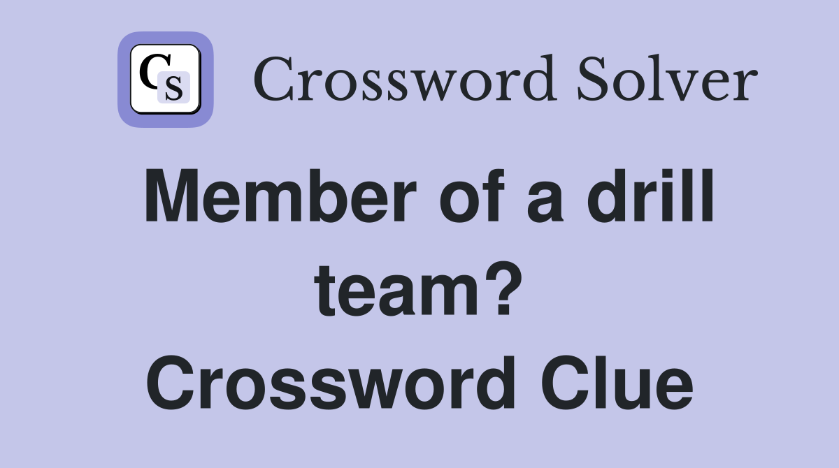 Member of a drill team? Crossword Clue