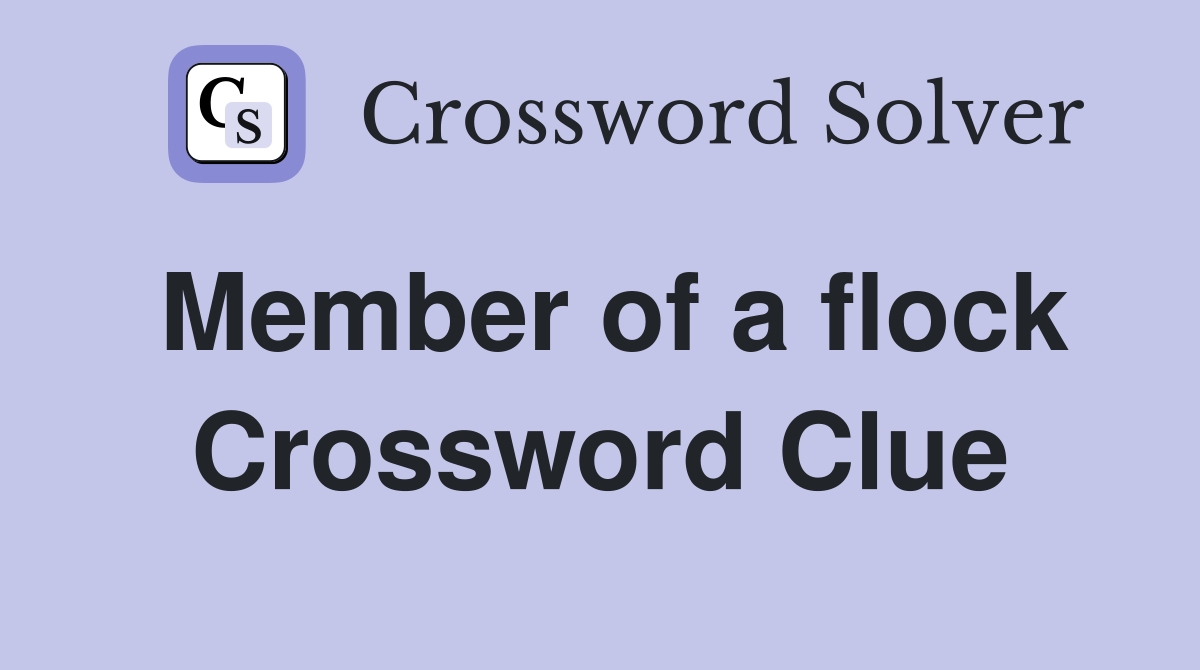 Member of a flock Crossword Clue