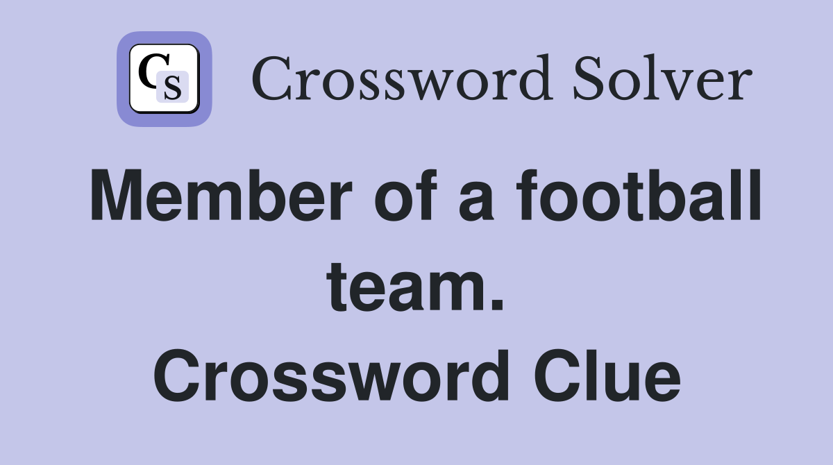 Member of a football team. Crossword Clue