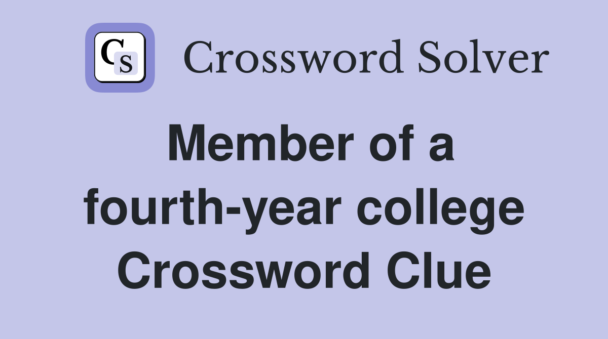Member of a fourth-year college Crossword Clue