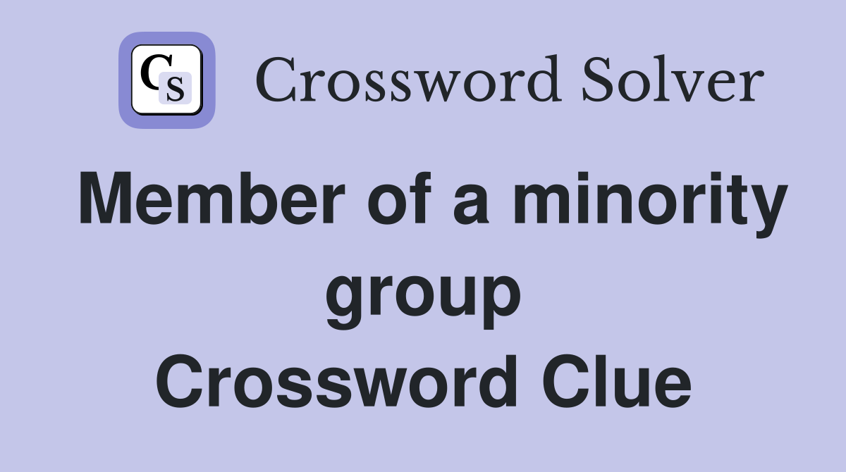 Member of a minority group Crossword Clue