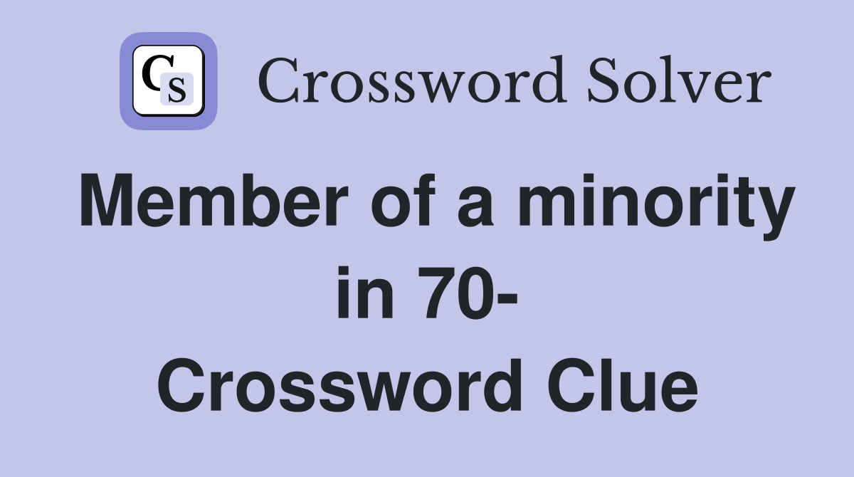 Member of a minority in 70- Crossword Clue