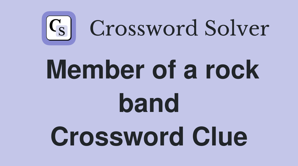 Member of a rock band Crossword Clue