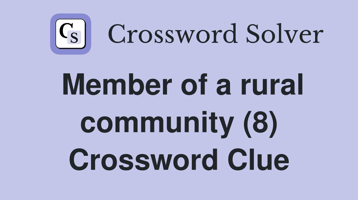 Member of a rural community (8) Crossword Clue