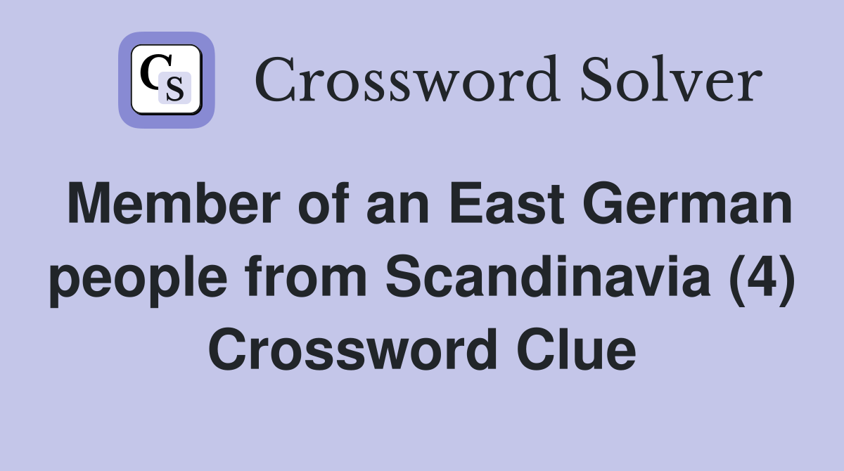 Member of an East German people from Scandinavia (4) Crossword Clue