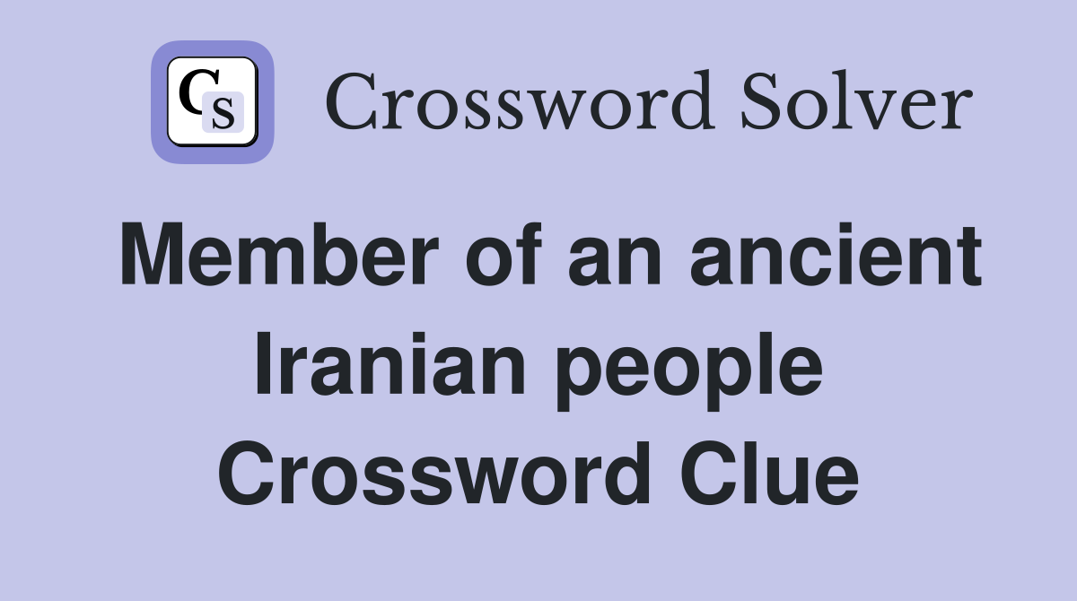 Member of an ancient Iranian people Crossword Clue