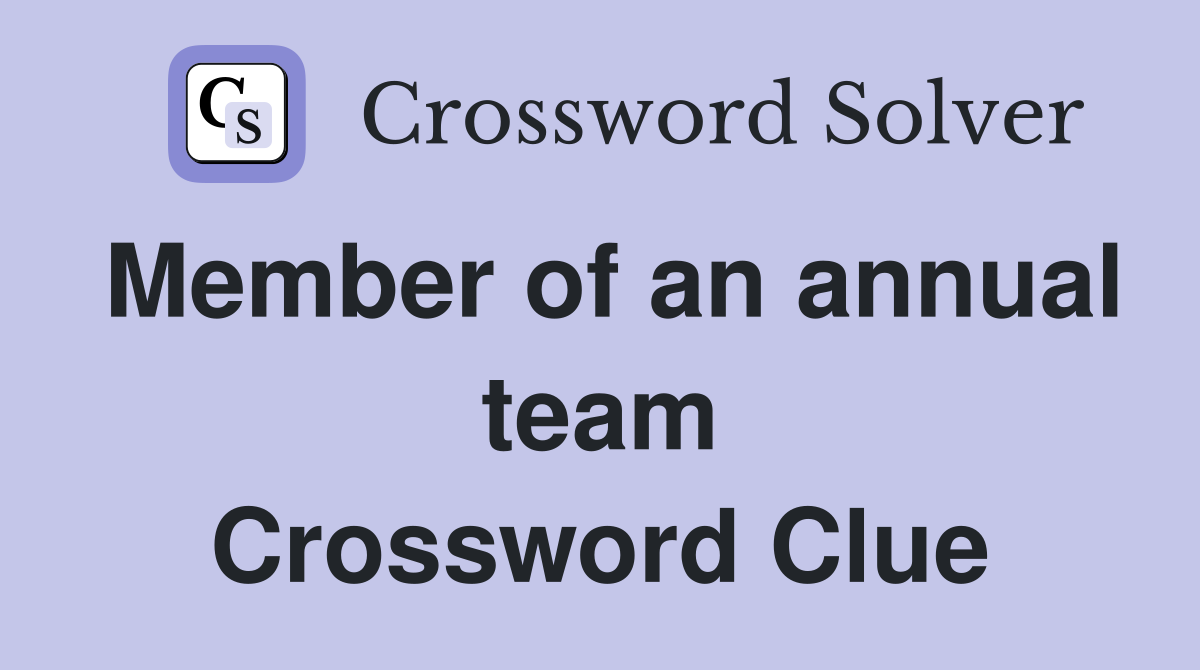 Member of an annual team Crossword Clue