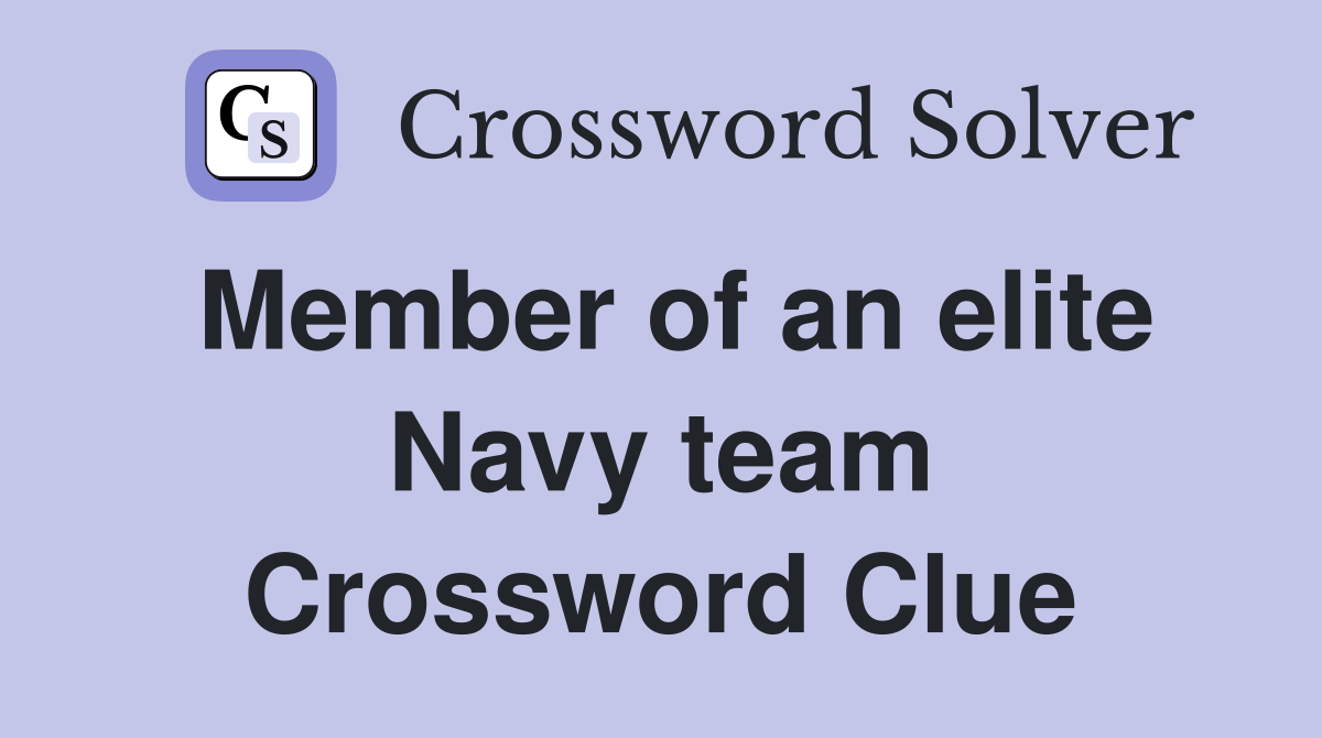Member of an elite Navy team Crossword Clue