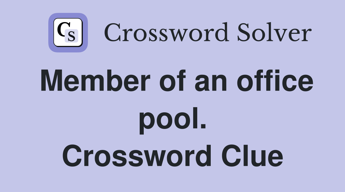 Member of an office pool. Crossword Clue