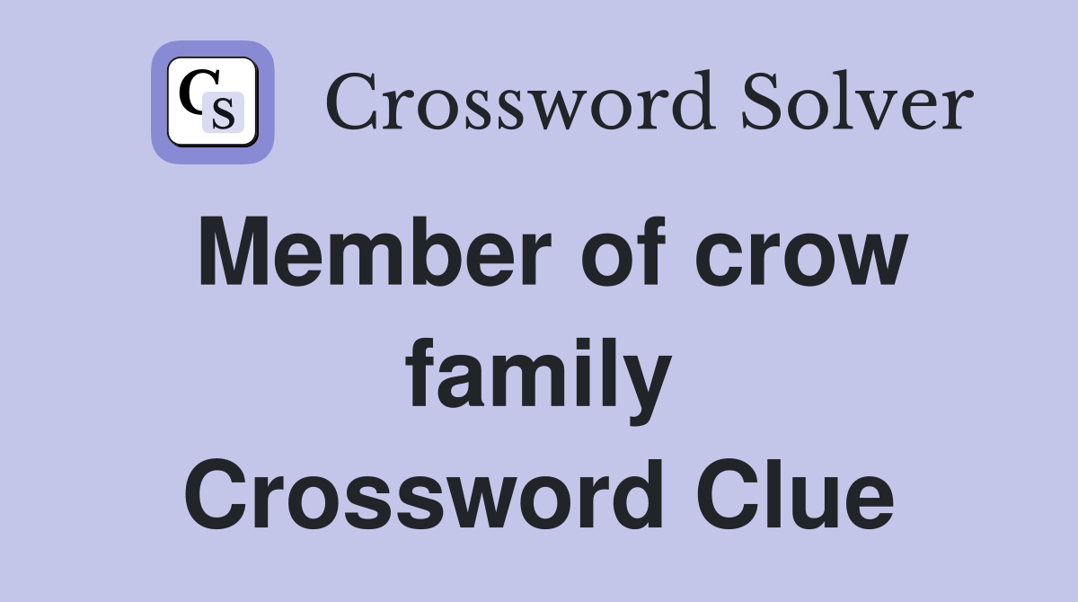 Member of crow family Crossword Clue