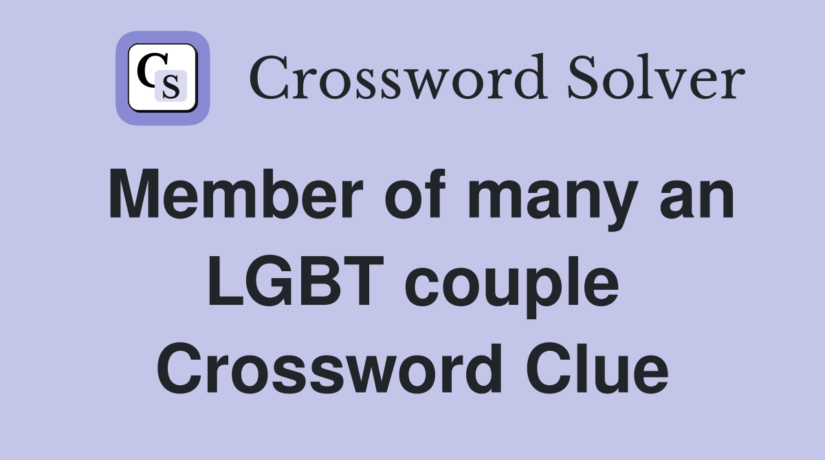 Member of many an LGBT couple Crossword Clue