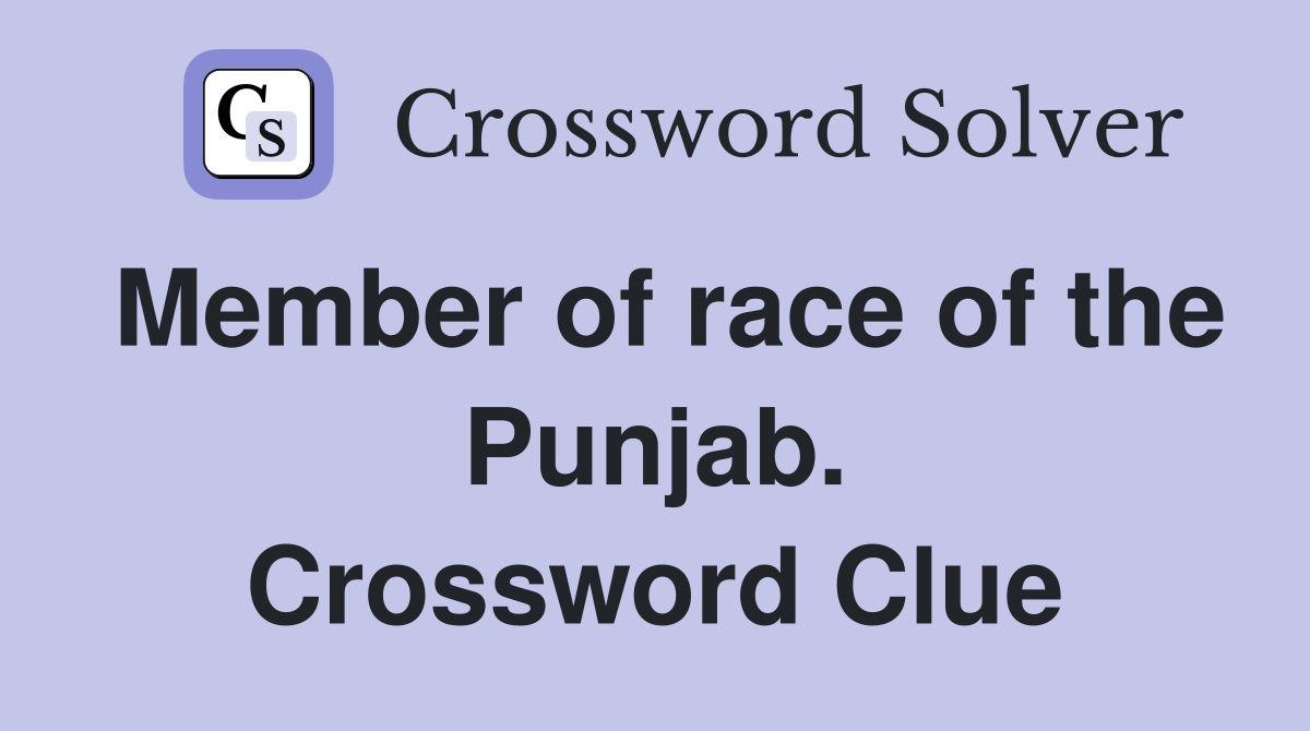 Member of race of the Punjab. Crossword Clue