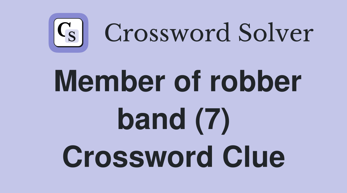 Member of robber band (7) Crossword Clue
